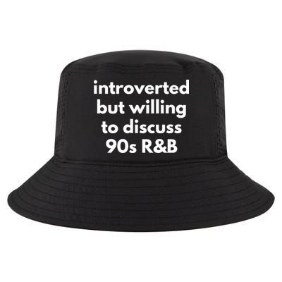 Introverted But Willing To Discuss 90s R&B Funny Music Fan Cool Comfort Performance Bucket Hat