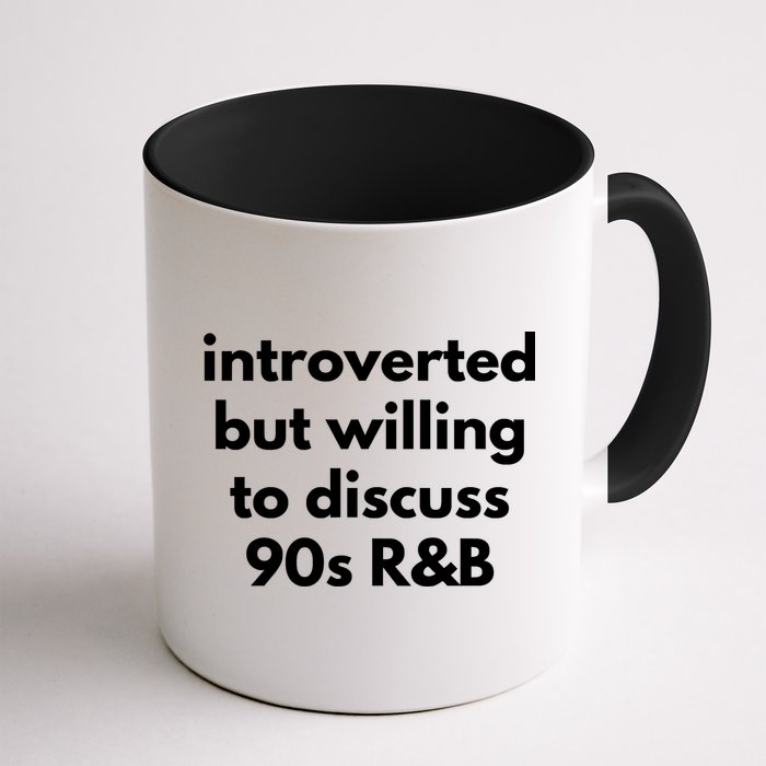 Introverted But Willing To Discuss 90s R&B Funny Music Fan Mug