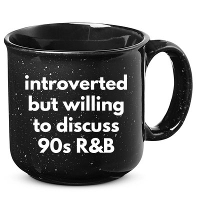 Introverted But Willing To Discuss 90s R&B Funny Music Fan 15oz Campfire Ceramic Mug