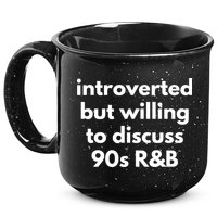 Introverted But Willing To Discuss 90s R&B Funny Music Fan 15oz Campfire Ceramic Mug