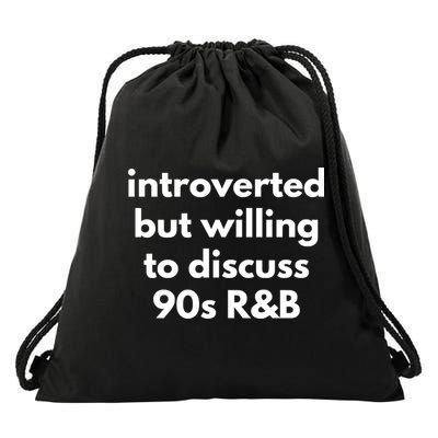 Introverted But Willing To Discuss 90s R&B Funny Music Fan Drawstring Bag