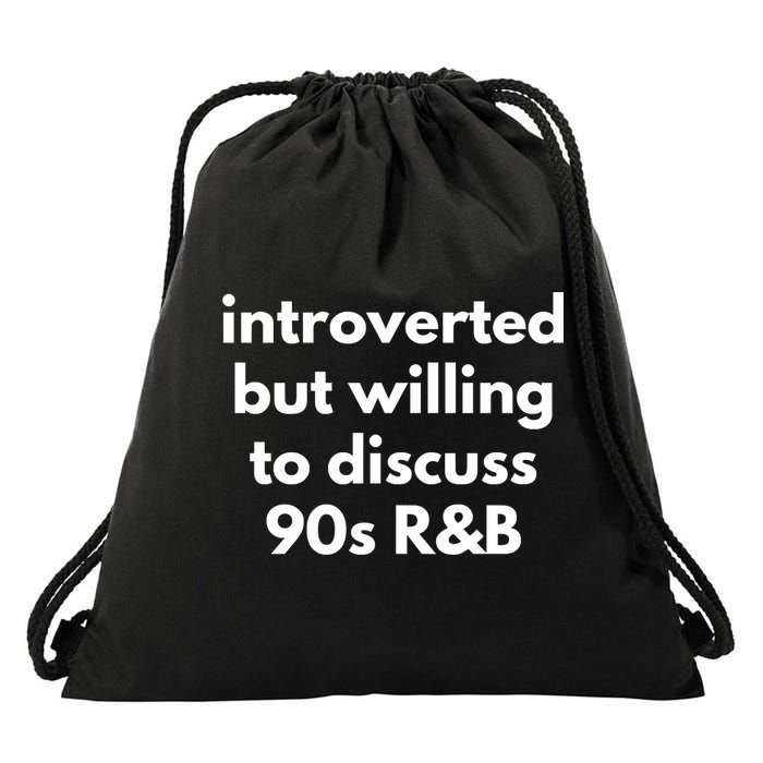 Introverted But Willing To Discuss 90s R&B Funny Music Fan Drawstring Bag