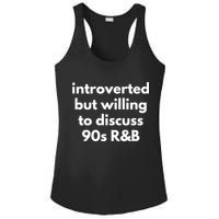 Introverted But Willing To Discuss 90s R&B Funny Music Fan Ladies PosiCharge Competitor Racerback Tank