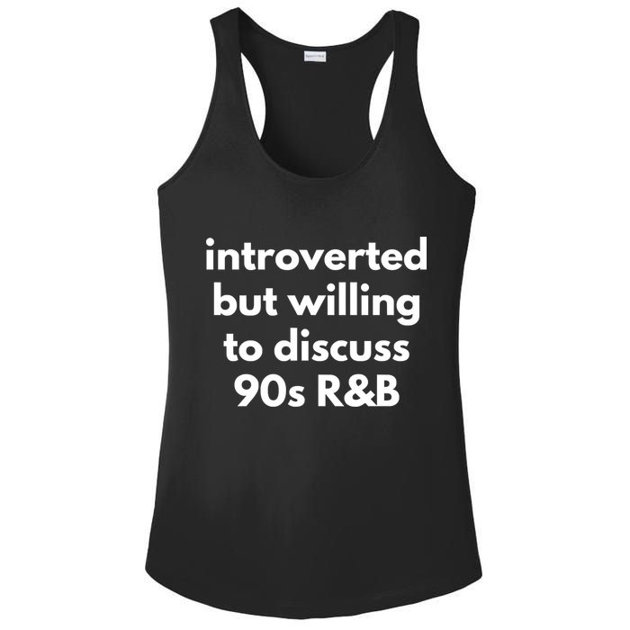Introverted But Willing To Discuss 90s R&B Funny Music Fan Ladies PosiCharge Competitor Racerback Tank