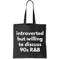Introverted But Willing To Discuss 90s R&B Funny Music Fan Bag