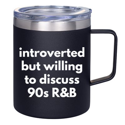 Introverted But Willing To Discuss 90s R&B Funny Music Fan 12oz Stainless Steel Coffee Mug