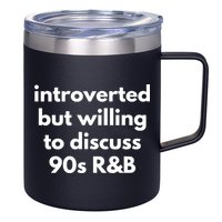 Introverted But Willing To Discuss 90s R&B Funny Music Fan 12oz Stainless Steel Coffee Mug