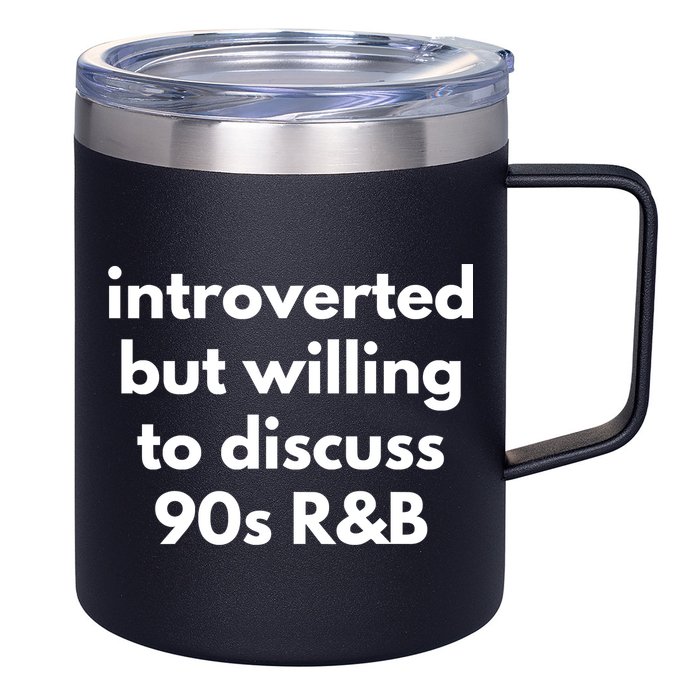 Introverted But Willing To Discuss 90s R&B Funny Music Fan 12oz Stainless Steel Coffee Mug