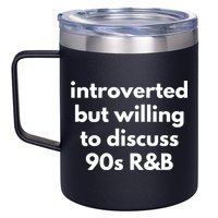 Introverted But Willing To Discuss 90s R&B Funny Music Fan 12oz Stainless Steel Coffee Mug