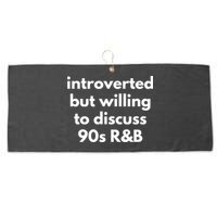 Introverted But Willing To Discuss 90s R&B Funny Music Fan Large Microfiber Waffle Golf Towel