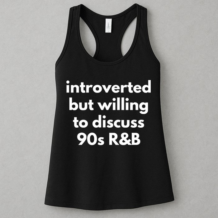 Introverted But Willing To Discuss 90s R&B Funny Music Fan Womens Tank Top
