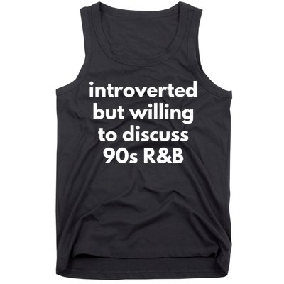 Introverted But Willing To Discuss 90s R&B Funny Music Fan Tank Top