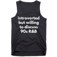 Introverted But Willing To Discuss 90s R&B Funny Music Fan Tank Top