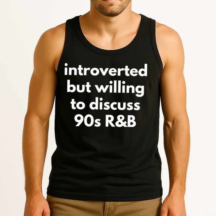 Introverted But Willing To Discuss 90s R&B Funny Music Fan Tank Top
