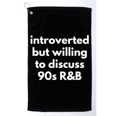 Introverted But Willing To Discuss 90s R&B Funny Music Fan Golf Towel