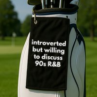 Introverted But Willing To Discuss 90s R&B Funny Music Fan Golf Towel