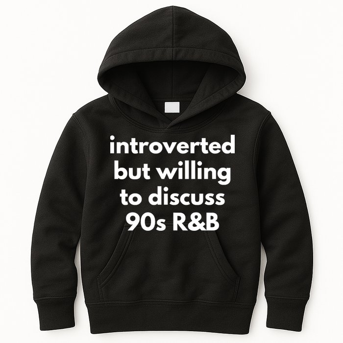 Introverted But Willing To Discuss 90s R&B Funny Music Fan Kids Hoodie
