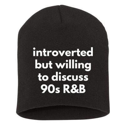 Introverted But Willing To Discuss 90s R&B Funny Music Fan Short Acrylic Beanie