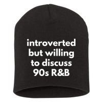 Introverted But Willing To Discuss 90s R&B Funny Music Fan Short Acrylic Beanie