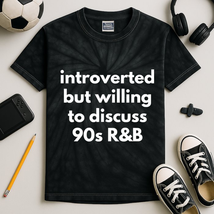 Introverted But Willing To Discuss 90s R&B Funny Music Fan Kids Tie-Dye T-Shirt