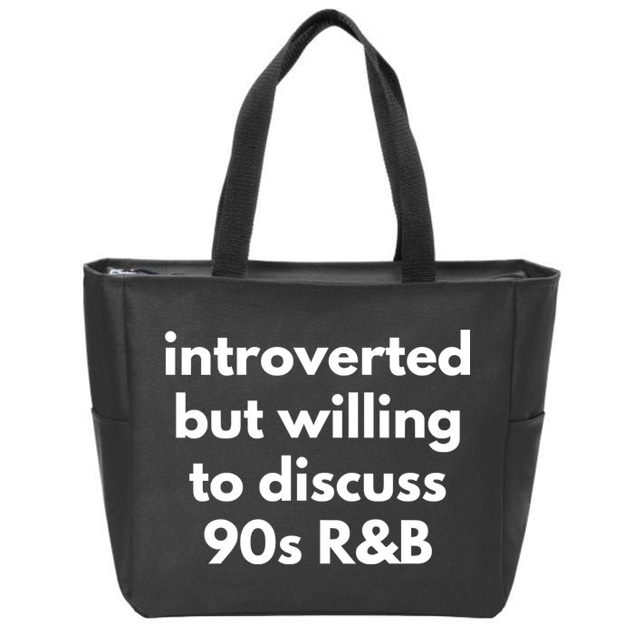 Introverted But Willing To Discuss 90s R&B Funny Music Fan Zip Tote Bag