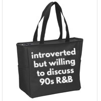 Introverted But Willing To Discuss 90s R&B Funny Music Fan Zip Tote Bag
