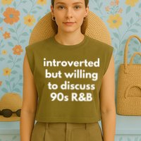Introverted But Willing To Discuss 90s R&B Funny Music Fan Garment-Dyed Women's Muscle Tee