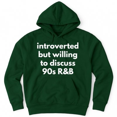 Introverted But Willing To Discuss 90s R&B Funny Music Fan Hoodie