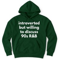 Introverted But Willing To Discuss 90s R&B Funny Music Fan Hoodie