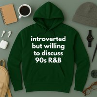 Introverted But Willing To Discuss 90s R&B Funny Music Fan Hoodie
