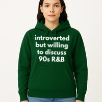 Introverted But Willing To Discuss 90s R&B Funny Music Fan Hoodie
