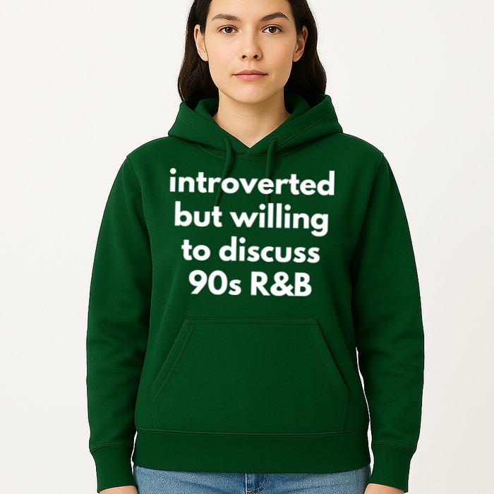 Introverted But Willing To Discuss 90s R&B Funny Music Fan Hoodie