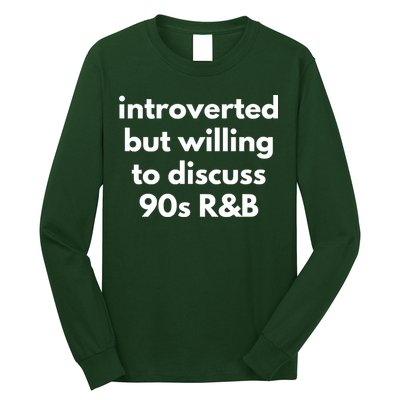 Introverted But Willing To Discuss 90s R&B Funny Music Fan Long Sleeve Shirt