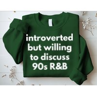 Introverted But Willing To Discuss 90s R&B Funny Music Fan Sweatshirt