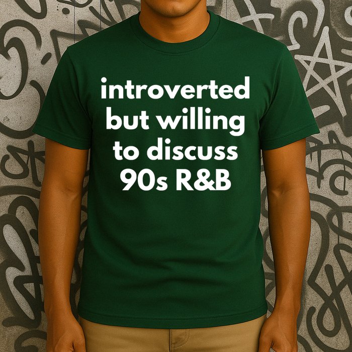 Introverted But Willing To Discuss 90s R&B Funny Music Fan T-Shirt