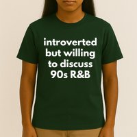 Introverted But Willing To Discuss 90s R&B Funny Music Fan T-Shirt