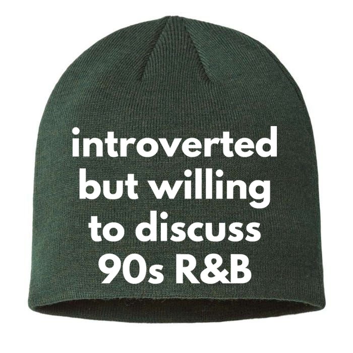 Introverted But Willing To Discuss 90s R&B Funny Music Fan Sustainable Beanie