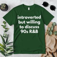 Introverted But Willing To Discuss 90s R&B Funny Music Fan Premium T-Shirt
