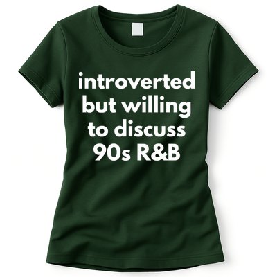 Introverted But Willing To Discuss 90s R&B Funny Music Fan Women's T-Shirt
