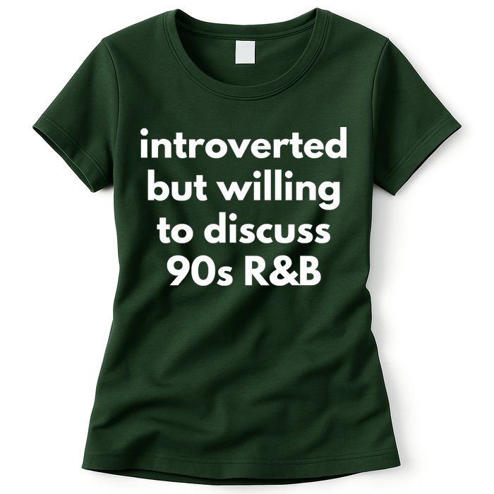 Introverted But Willing To Discuss 90s R&B Funny Music Fan Womens T-Shirt