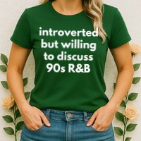 Introverted But Willing To Discuss 90s R&B Funny Music Fan Womens T-Shirt