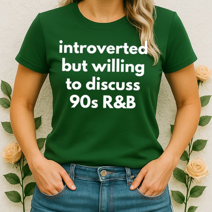 Introverted But Willing To Discuss 90s R&B Funny Music Fan Womens T-Shirt