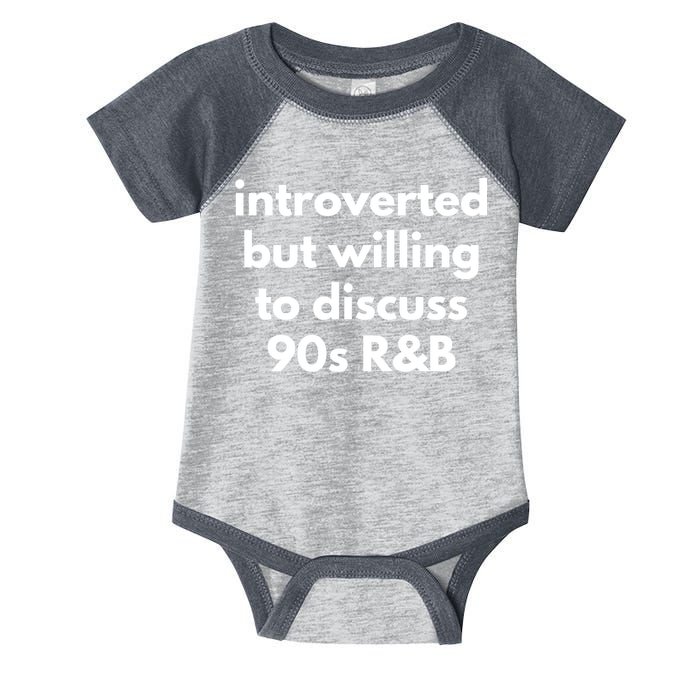 Introverted But Willing To Discuss 90s R&B Funny Music Fan Infant Baby Jersey Bodysuit