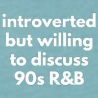 Introverted But Willing To Discuss 90s R&B Funny Music Fan Sueded Cloud Jersey T-Shirt