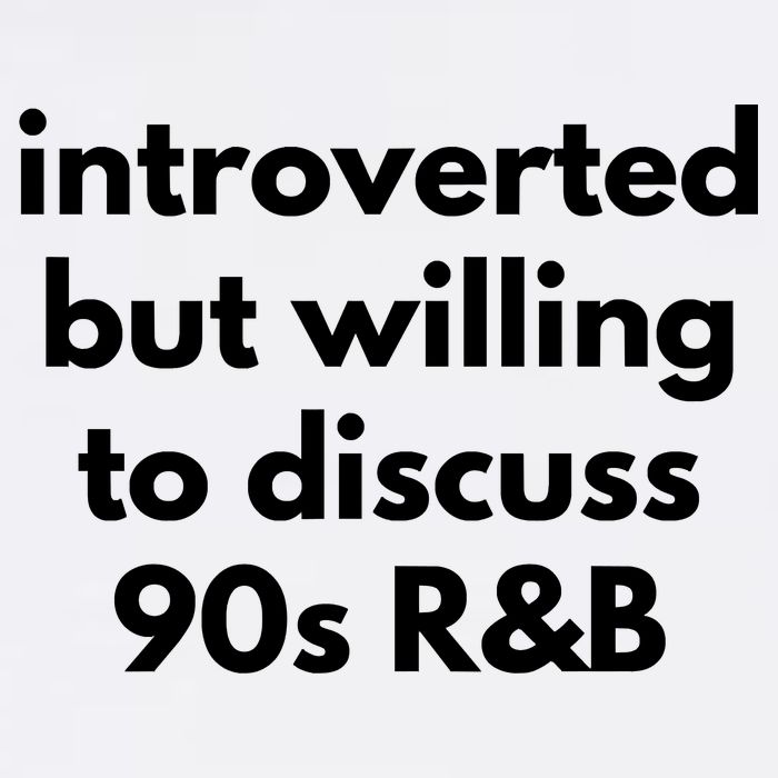 Introverted But Willing To Discuss 90s R&B Funny Music Fan Garment-Dyed Sweatshirt