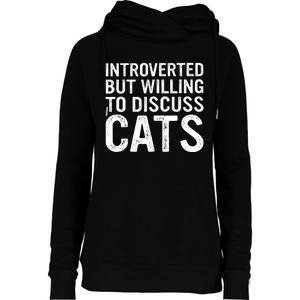 Introverted But Willing To Discuss Cats Funny Cats Lover Womens Funnel Neck Pullover Hood