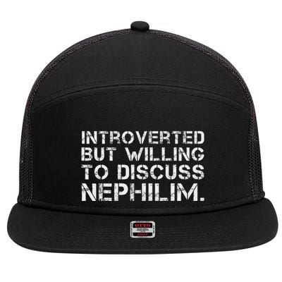 Introverted But Willing To Discuss Nephilim 7 Panel Mesh Trucker Snapback Hat
