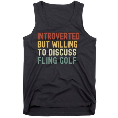 Introverted But Willing To Discuss Fling Golf Funny Fling Golf Future Golfer Tank Top