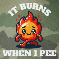 It Burns When I Pee Funny Design Sarcastic Ironic Legacy Tie Dye Trucker Hat