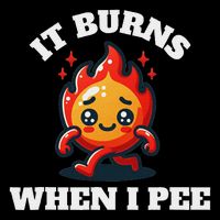It Burns When I Pee Funny Design Sarcastic Ironic 7-Panel Snapback Hat
